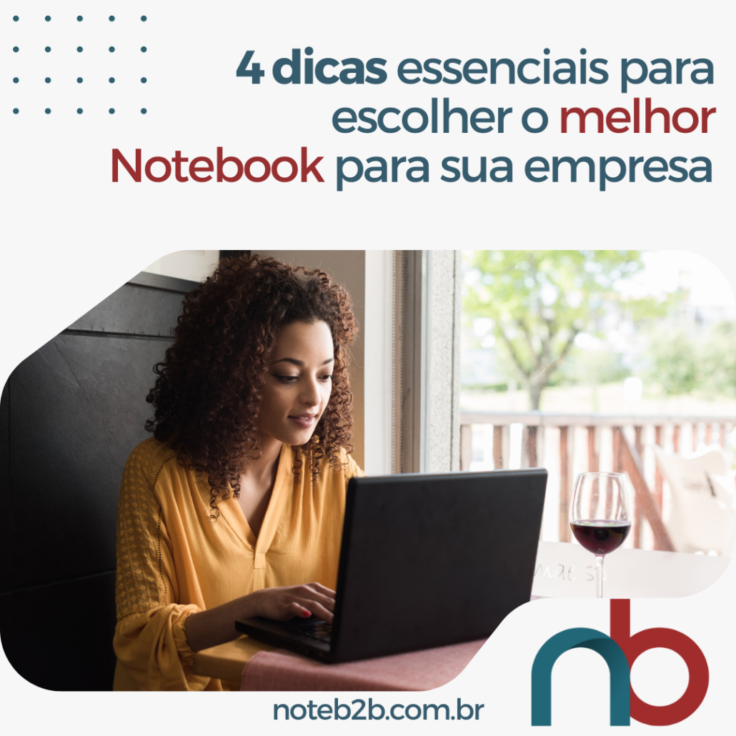 Como escolher o melhor notebook para sua empresa?