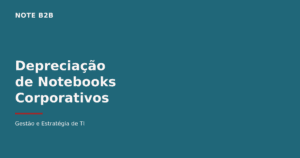 Depreciação de notebooks corporativos