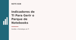 Indicadores de TI para gestão de parque de notebooks